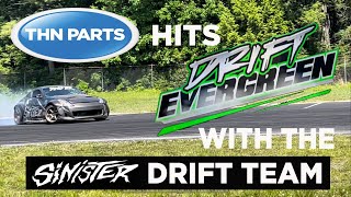 Drift Evergreen with the Sinister Team!!