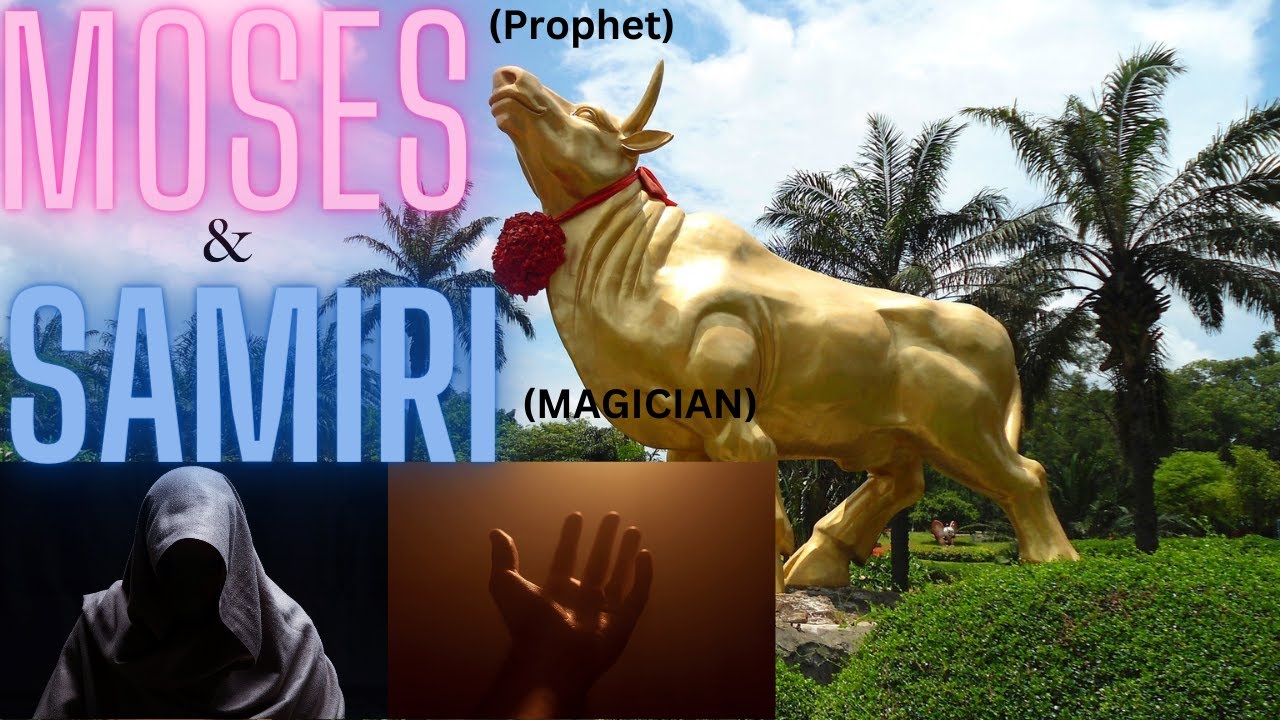 🎇 Samiri Magician & Prophet Moses💖 - The Gold Calf - YouTube