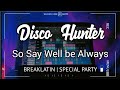 DISCO HUNTER - So say well be always🍓 (Breaklatin)