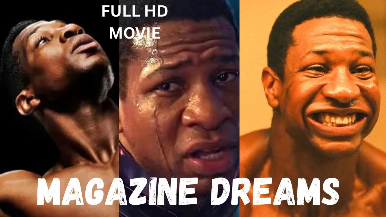 MAGAZINE DREAMS Full Movie English (2025) Johnathan Majors| Facts and Review |Universalmovies718