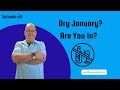 Dry January Explained!!! (Healthier than we think?)