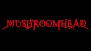 Mushroomhead- Bwomp