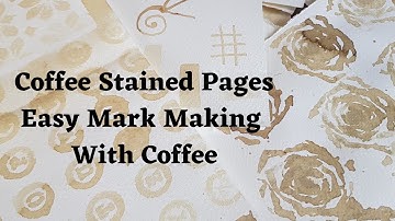 Coffee Dying Paper: Mark Making With Coffee