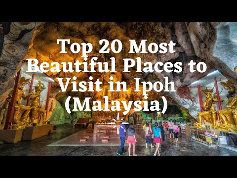 Top 20 Tourist Attractions in Ipoh (Malaysia)- Pandey Tourism