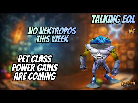 EverQuest Legends Talking EQL #5 | EQL No Nektropos this week, Pet Gains Inc