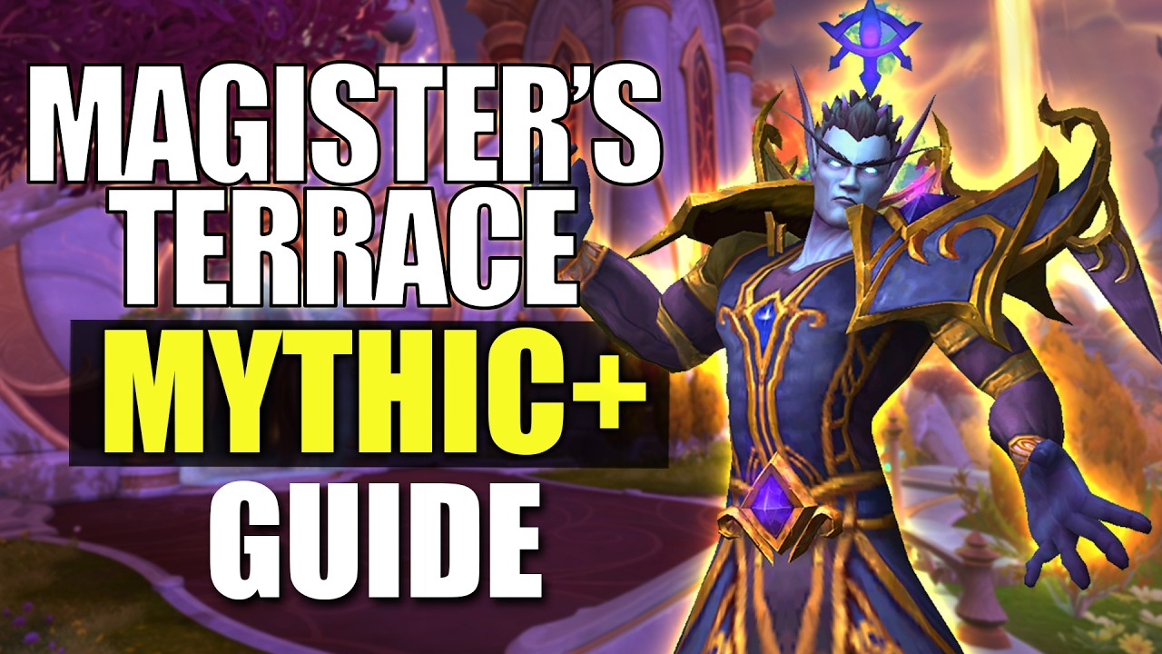 Magister's Terrace Mythic+ Guide | WoW Midnight Season 1