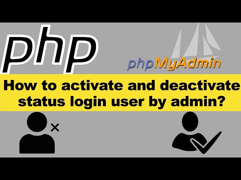 PHP | How to activate and deactivate status login user by admin?