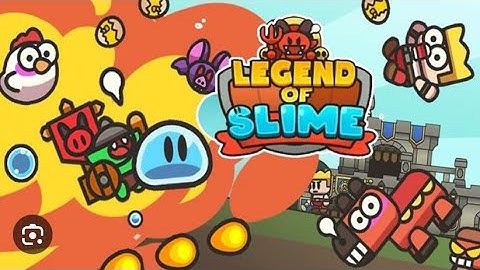 Legend Slime Gameplay