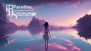 Chill Satellite & Young Viridii - Paradise