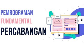 Pemrograman Fundamental Java - Percabangan