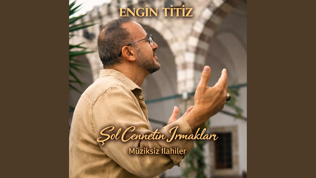 Şol Cennetin Irmakları (Müziksiz İlahiler)