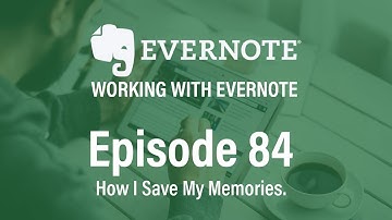 Working With Evernote | Ep 84 | Saving Keepsakes