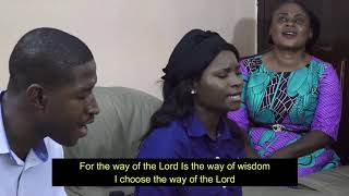 I Choose the Way of the Lord - Abuja HF