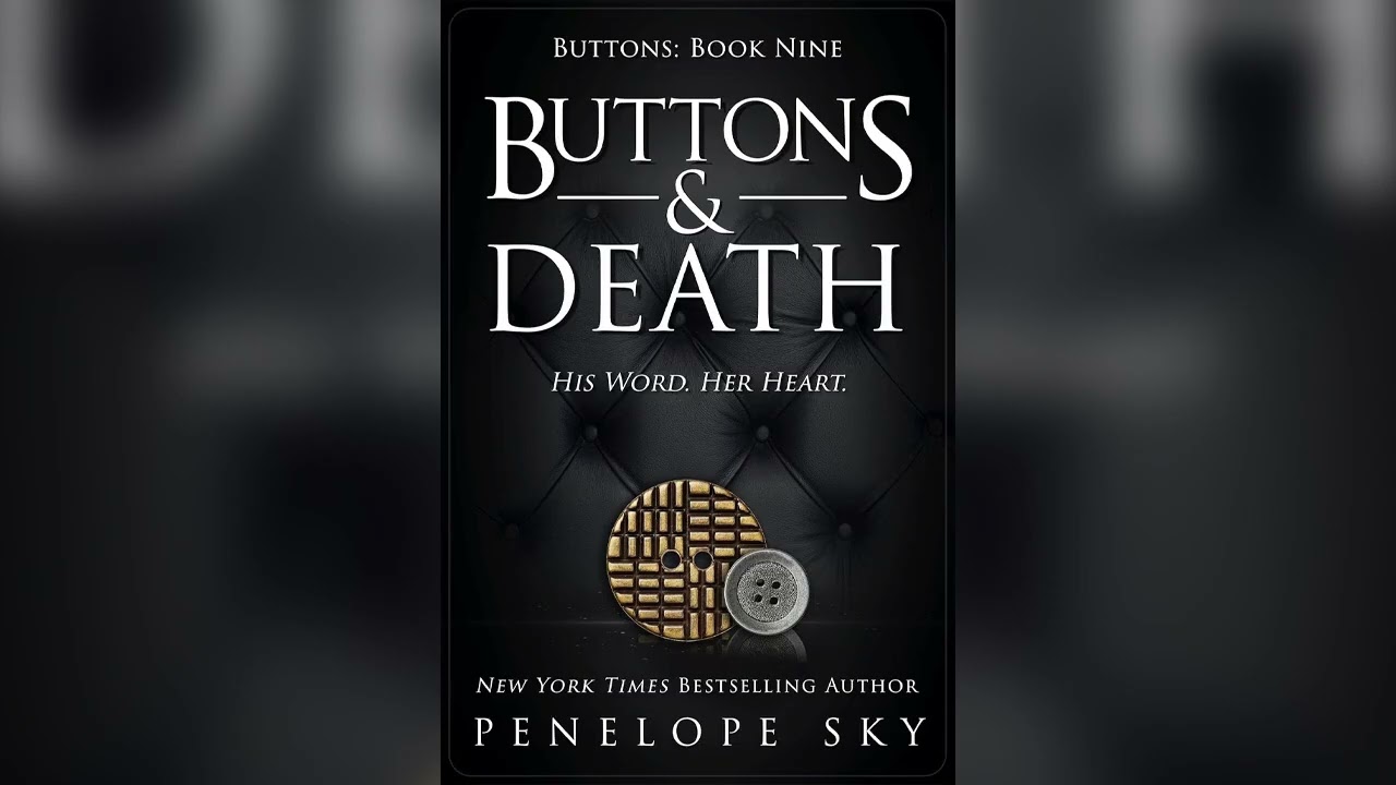Buttons and Death (Beyond Buttons Series Book 9) by Penelope Sky - Mafia Romance Audiobook