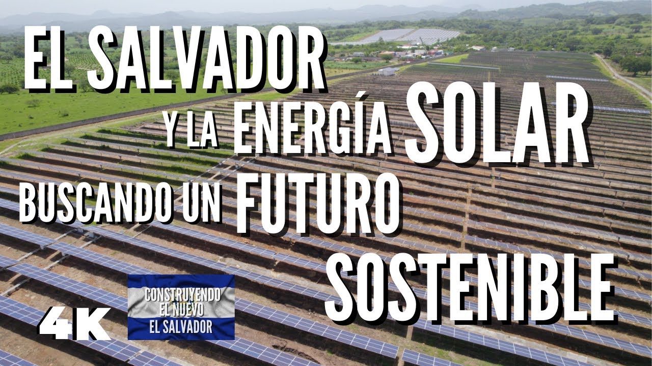 La Energía Solar en El Salvador - Un Futuro de Sostenibilidad ...