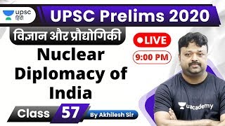 Nuclear Diplomacy of India | UPSC 2020 by Akhilesh Sir in Hindi