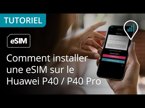 Comment installer une eSIM sur le Huawei P40 / P40 Pro (Tuto officiel de Ubigi)