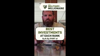 Best Investments at Each Rank: E4 &amp; E5 (Part 2)
