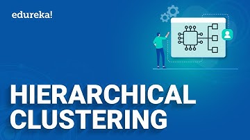 Hierarchical Clustering | Agglomerative and Divisive Hierarchical Clustering Explained | Edureka