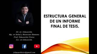Estructura general de un informe final de tesis.