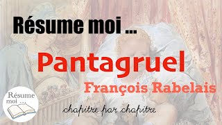 Pantagruel - François Rabelais - Résumé chapitre par chapitre