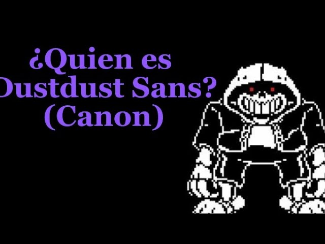 DustDust!Sans, Undertale AU Characters Wiki