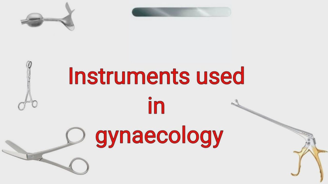 Instruments used in gynaecology . obstetrics medical and surgical