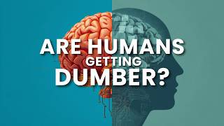 Are humans getting dumber?