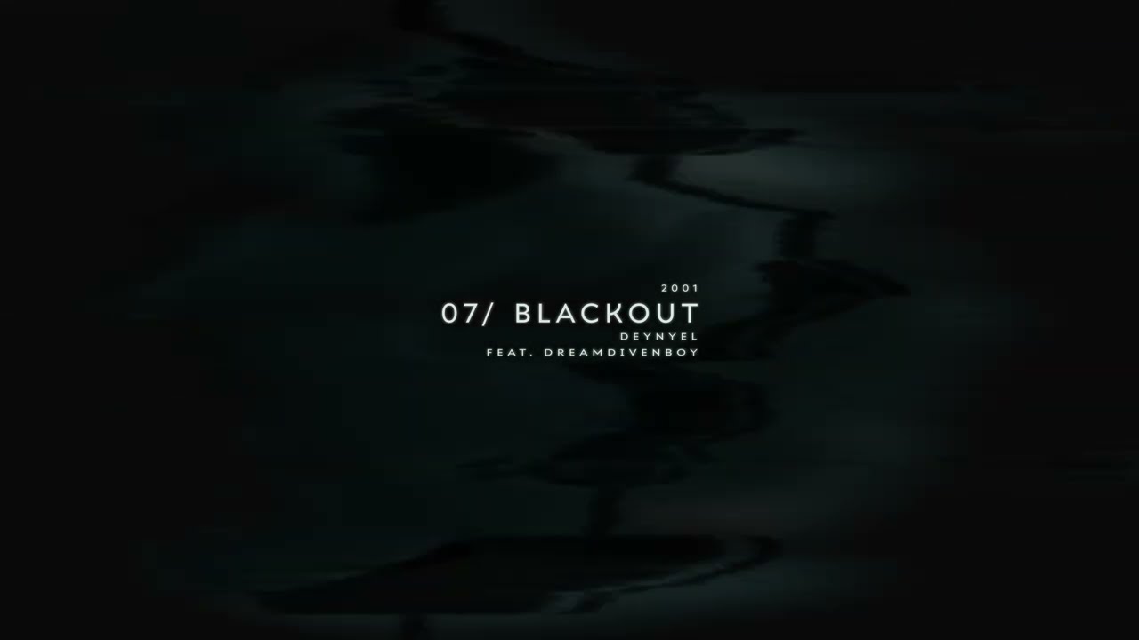 Watch DEYNYEL - Blackout (feat. Dreamdivenboy) on YouTube Watch DEYNYEL - Blackout (feat. Dreamdivenboy) on YouTube