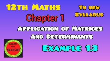 Tn new syllabus |12th Maths |chapter1 |Example 1.3|Application of Matrices And Determinants