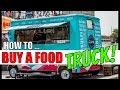 How to buy a food truck Food trucks for sale  starting a food truck business