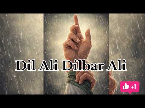 Dil Ali Dilbar Ali Farsi Noha naat hazrat ali