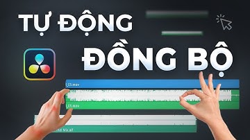 Đồng Bộ Âm Thanh | Davinci Resolve 20