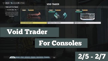 - Void Trader on Consoles (Warframe) 2/5 - 2/7