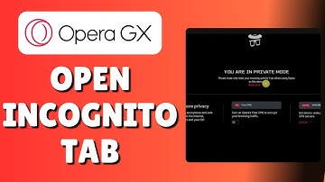 How  To Make/Open An Incognito Tab On Opera GX (Enter/Go Incognito Mode)