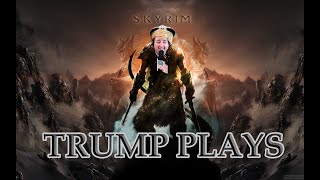 Help Trump play Skyrim