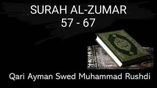 Surah Al-Zumar 57-67 : Qari Aymen Rushdi Swed- Practice Quran Recitation with Tajweed & Tarteel