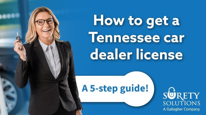 5 Ways To Secure Your Tennessee Car Dealer License In 2024