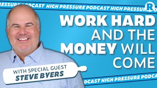 From Rookie to Pro: Navigating Career Progression with Steve Byers | High Pressure Podcast