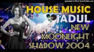 House Music Jadul - New Moonlight Shadow 2004