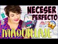 EL PERFECTO NECESER DE MAQUILLAJE - TODO LO QUE NECESITAS + OPCIONES 🤩⎥Monica Vizuete