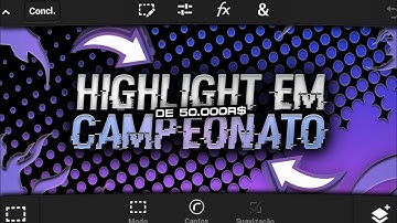 TUTORIAL DE THUMBNAIL DE HIGHLIGHTS EM CAMP | PARTE 1 TEXTO | ANDROID / PS TOUCH MOBILE!