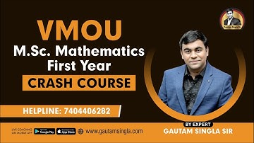 VMOU M.SC. Mathematics First Year Crash Course