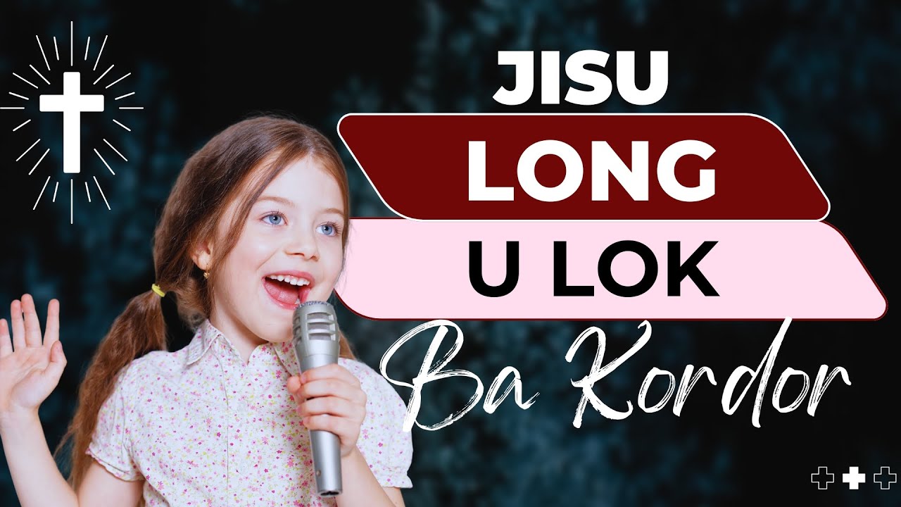 Jisu Long U Lok Ba Kordor – Khasi Gospel Lyrics | Antonius Studio Lyrics