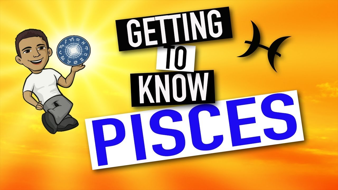 Getting To Know Pisces Ep14 Youtube