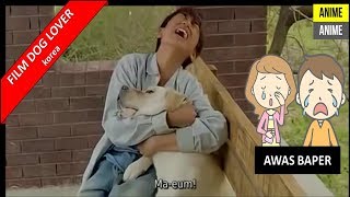 FILM KOREA | FILM ANJING | 마음이 (Ma-eum-i…) | DOG LOVER | SEDIH | PERSAHABATAN | SUB INDONESIA