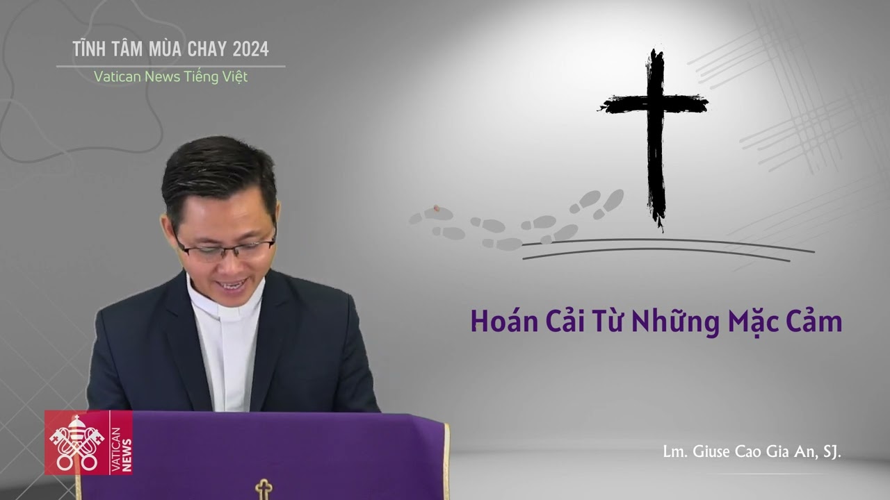 Tĩnh tâm Mùa Chay 2024: Bài 4 - Hoán cải từ những mặc cảm