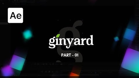 Ginyard Logo-animatie l After Effects-zelfstudie | Deel 01