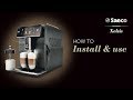 Saeco Xelsis X3 SM7686 - How to install and use the machine