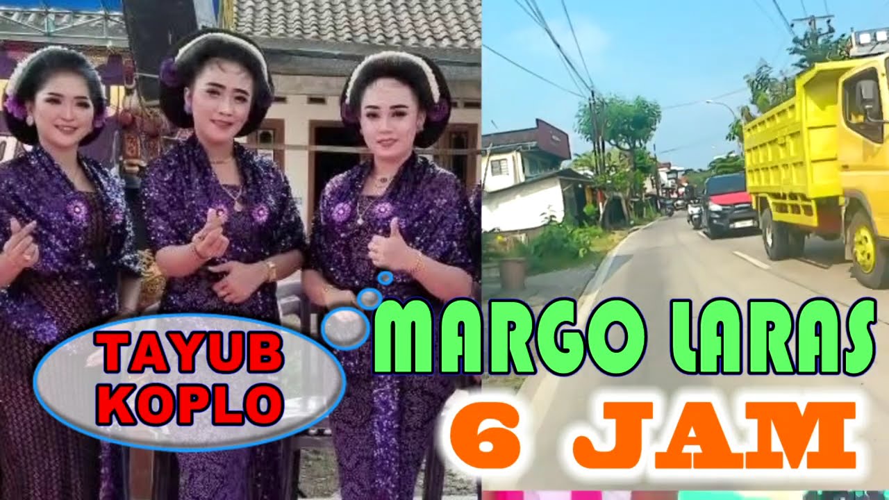 6 JAM FULL - MARGO LARAS TAYUB LAMONGAN